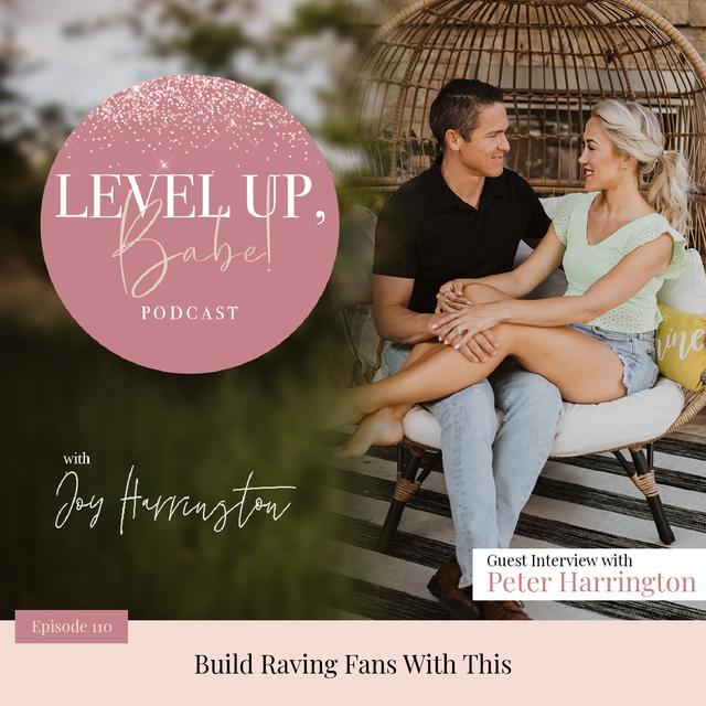 110. Build Raving Fans With This - podcast episode cover