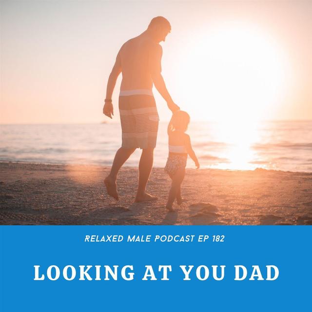 Looking At You Dad - podcast episode cover