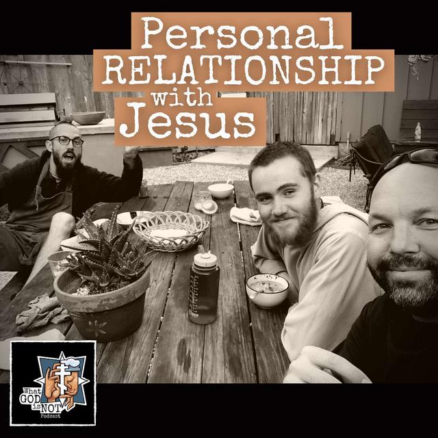 Personal Relationship with Jesus - podcast episode cover