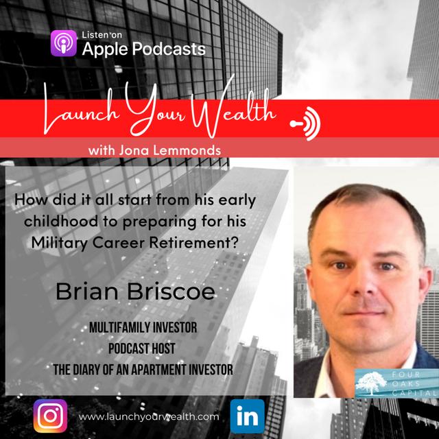 Real Estate LAUNCH Series: Open Conversation with Brian Briscoe, Co-Founder of Four Oaks Capital Multifamily Real Estate - podcast episode cover