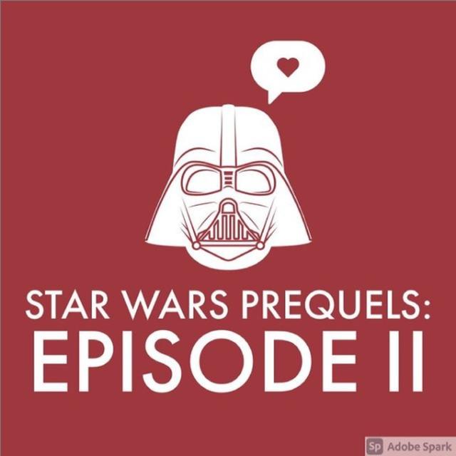 The Star Wars Prequels: Episode II - podcast episode cover
