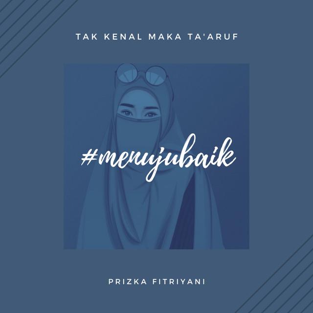 #menujubaik - tak kenal maka ta'aruf (prolog) - podcast episode cover