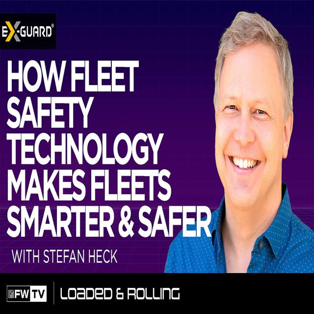 How fleet safety technology makes fleets smarter and safer with Stefan Heck - podcast episode cover