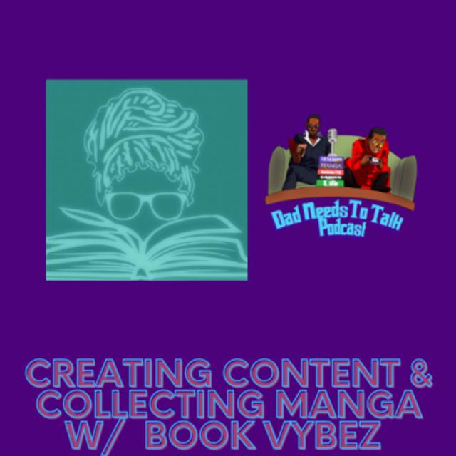 EP 61: Creating Content & Collecting Manga w/ Book Vybez - podcast episode cover