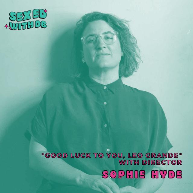 "Good Luck to You, Leo Grande" with Director Sophie Hyde - podcast episode cover