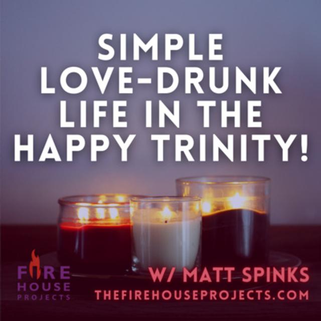 Simple Love-Drunk Life in the Happy Trinity - podcast episode cover