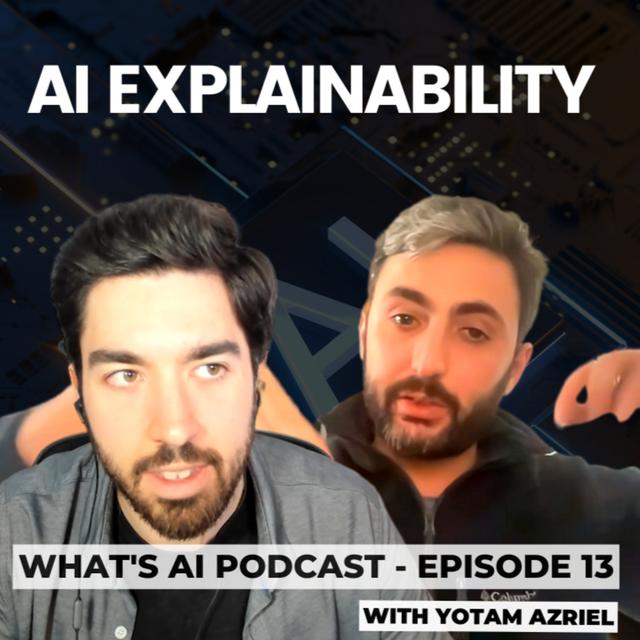 What is Explainability AI? With Yotam Azriel, CTO at TensorLeap - What's AI episode 13 - podcast episode cover