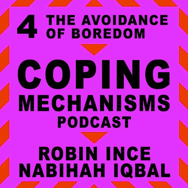 S1 Ep4: The Avoidance of Boredom | Coping Mechanisms - podcast episode cover