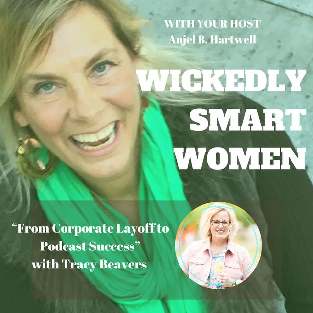 From Corporate Layoff to Podcast Success with Tracy Beavers - Ep.328 - podcast episode cover