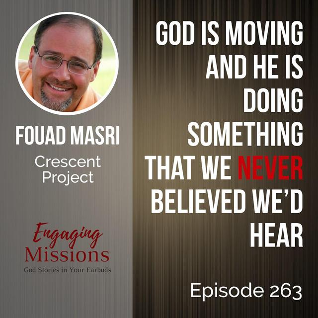 Crescent Project: How to Make the Good News Accessible to Muslims, with Fouad Masri – EM263 - podcast episode cover