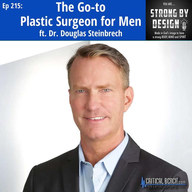 Ep 215 The Go-to Plastic Surgeon for Men ft. Dr. Douglas Steinbrech - podcast episode cover