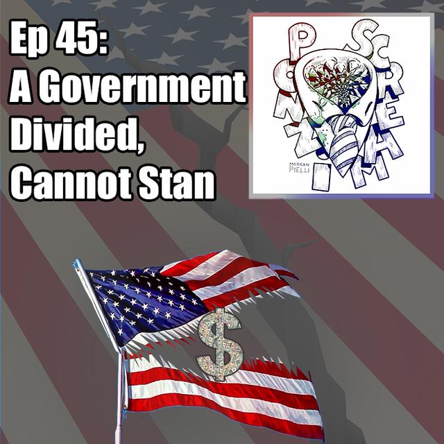 Ponzi Scream Ep 45: A Government Divided, Cannot Stan - podcast episode cover
