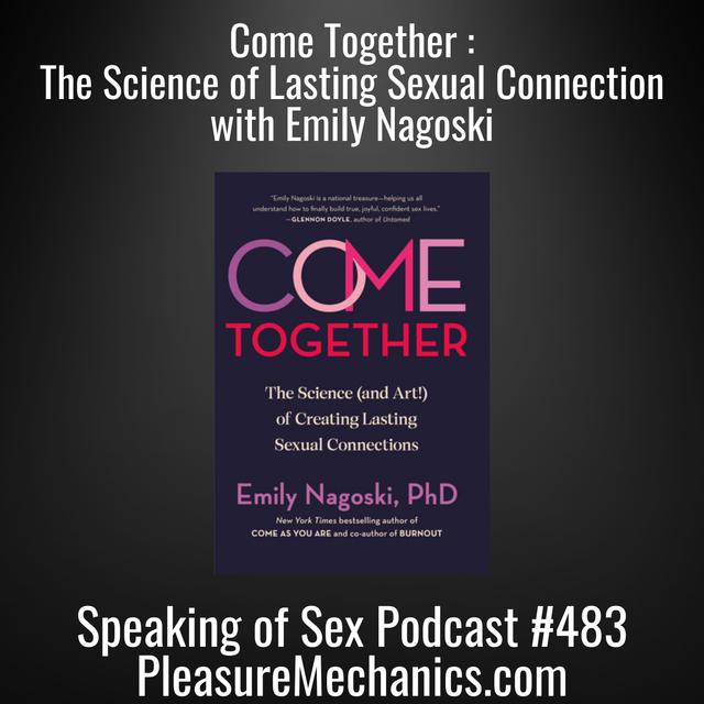 The Surprising Science of Lasting Sexual Connection: An Interview with Emily Nagoski - podcast episode cover