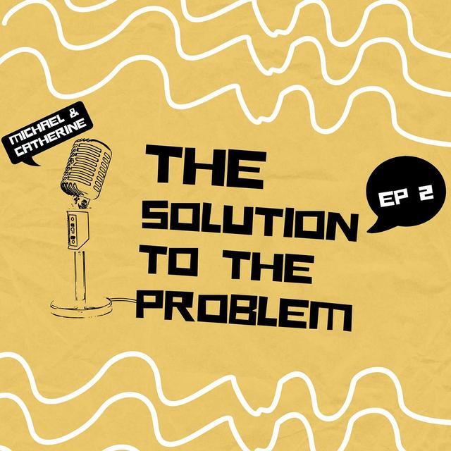 #41 S3 Ep 2: The Solution To The Problem - podcast episode cover