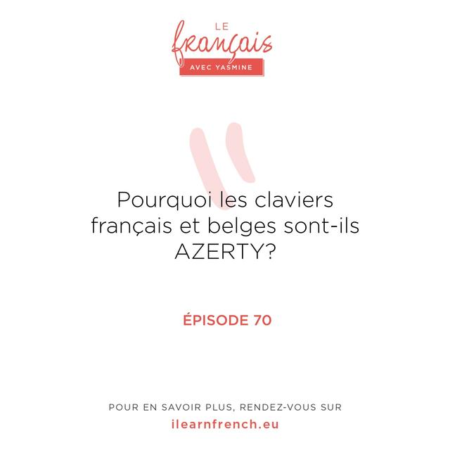 70. Pourquoi les claviers français et belges sont-ils AZERTY ? - podcast episode cover