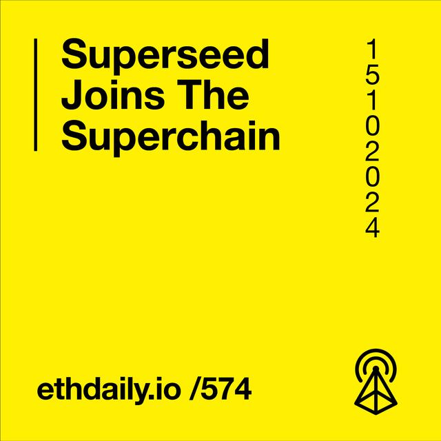 Superseed Joins The Superchain - podcast episode cover