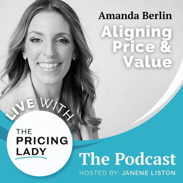 The Importance of Aligning My Price to the Value I Bring Clients with Amanda Berlin - podcast episode cover