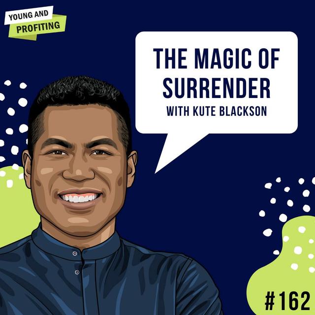 Kute Blackson: The Magic of Surrender | E162 - podcast episode cover