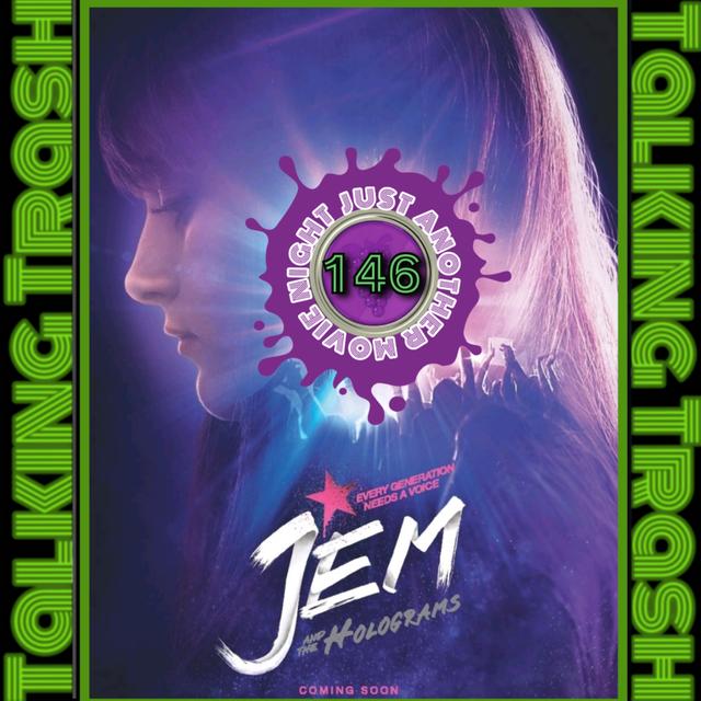 Talking Trash Episode 146: Jem and The Holograms - podcast episode cover