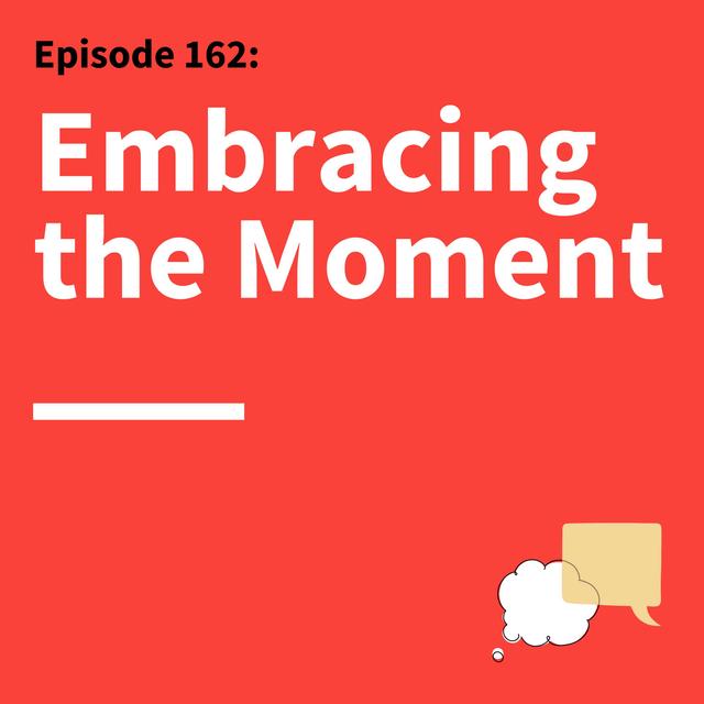 162. Unlock Career Opportunities: How to Make the Right Moves - podcast episode cover