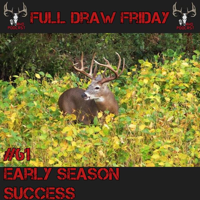 Finding Early Season Success | Full Draw Friday #61 - podcast episode cover
