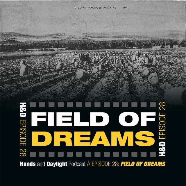 E28: FIELD OF DREAMS - podcast episode cover