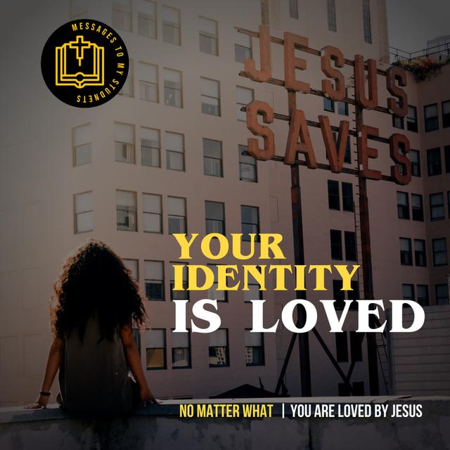 Your Identity is Loved. - podcast episode cover