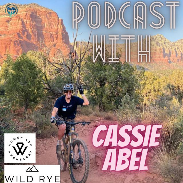 Cassie Abel, Founder/CEO of Wild Rye & Women Led Wednesday - podcast episode cover
