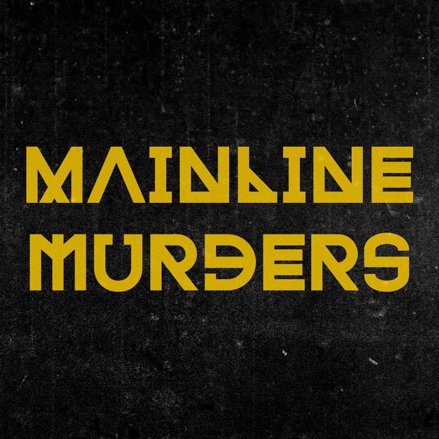 Main Line Murders /// Part 1 /// 791 - podcast episode cover