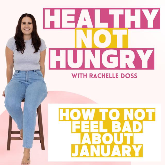 How To Not Feel Bad About January - podcast episode cover