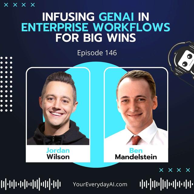 EP 146: IBM Leader Talks Infusing GenAI in Enterprise Workflows for Big Wins - podcast episode cover