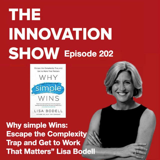 WHY simple WINS: Escape the Complexity Trap and Get to Work That Matters with Lisa Bodell - podcast episode cover