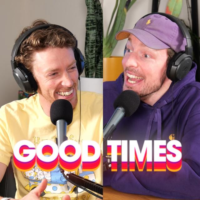 Good Times: 28 - podcast episode cover