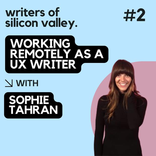 Ep. 2. Sophie Tahran, UX Writer - Invision - podcast episode cover