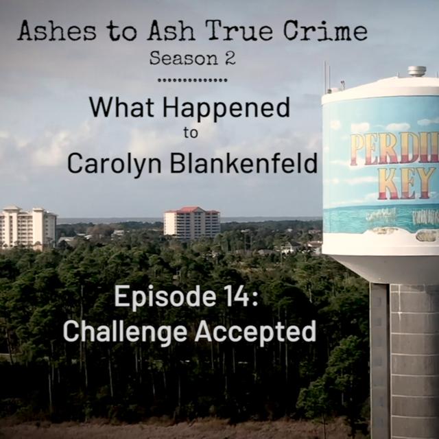 S2 Ep. 14 "Challenge Accepted" What Happened to Carolyn Blankenfeld - Investigative True Crime - podcast episode cover
