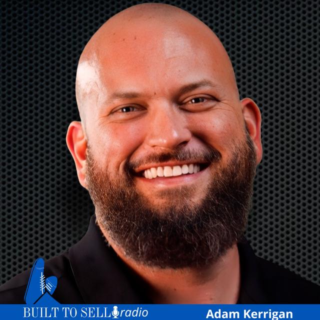 Ep 475 Inside the Mind of an Acquirer: Adam Kerrigan on Selling His Service Business, Acquiring 16 More, and Moving From a 1X to a 15X Multiple - podcast episode cover