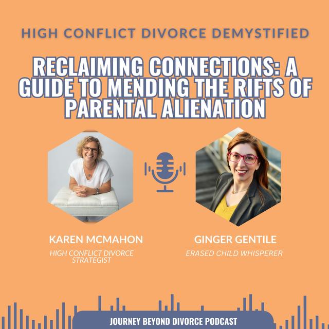 Reclaiming Connections: A Guide to Mending the Rifts of Parental Alienation with Ginger Gentile - podcast episode cover
