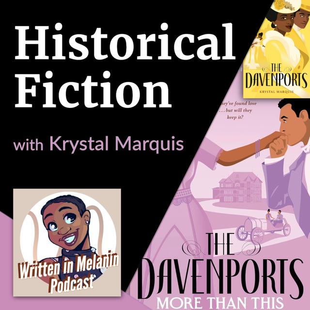 Krystal Marquis | The Davenports & Writing Historical Fiction - podcast episode cover