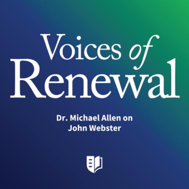 Episode 60: Dr. Michael Allen on John Webster - podcast episode cover