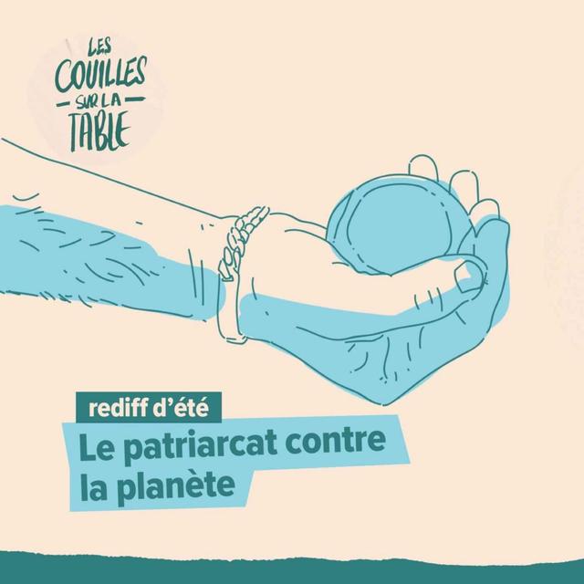 Le patriarcat contre la planète - podcast episode cover