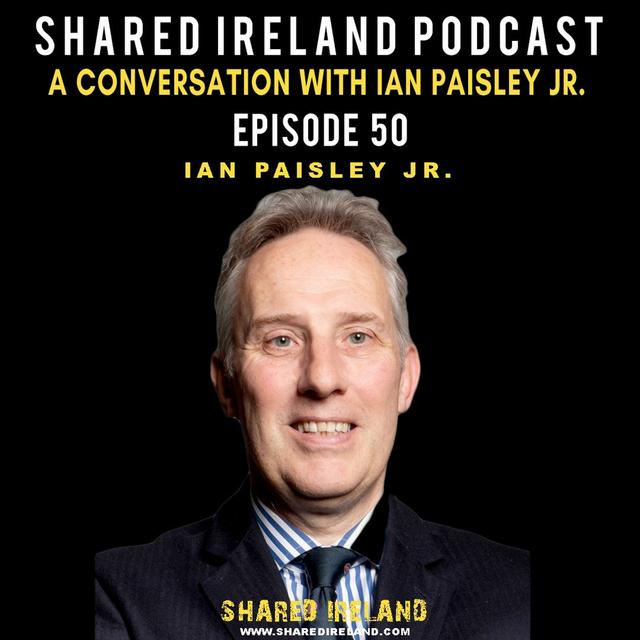 A Conversation With Ian Paisley Jr. - podcast episode cover