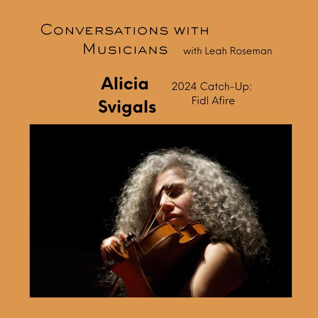 Alicia Svigals: Fidl Afire Catch-Up Episode - podcast episode cover