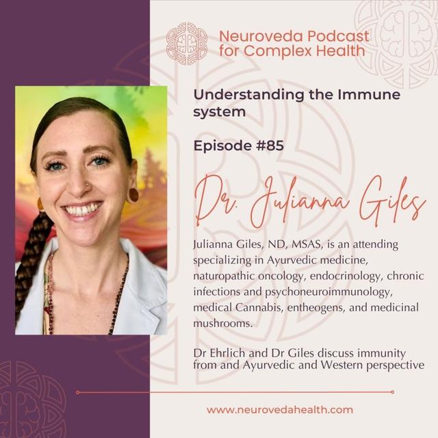 #85 Dr Ehrlich and Dr Giles discuss immunity from and Ayurvedic and Western perspective - podcast episode cover