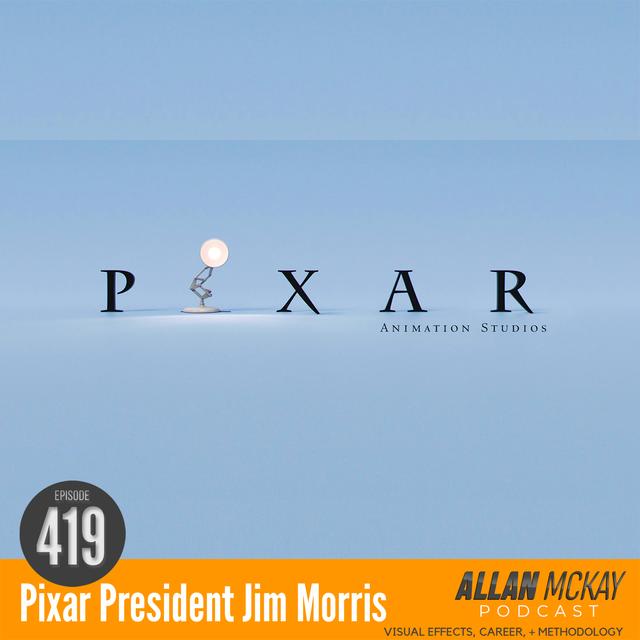 419 -- Pixar President Jim Morris - podcast episode cover