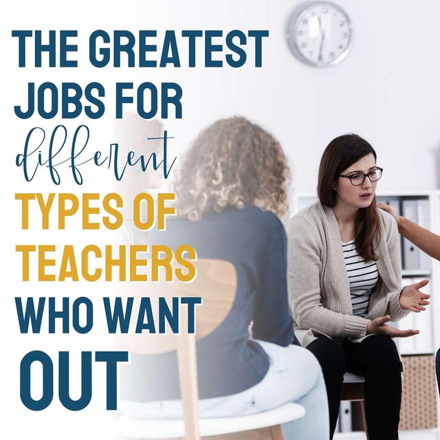 The Greatest Jobs for Different Types of Teachers (Who Want Out) - podcast episode cover