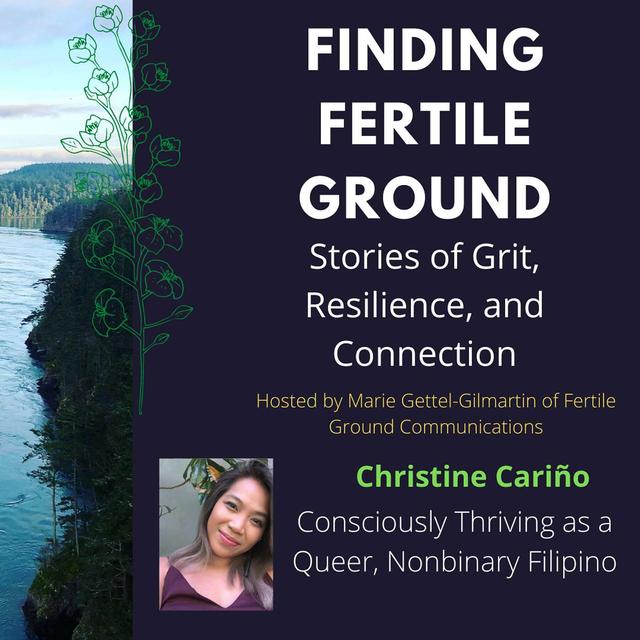 Christine Cariño: Consciously Thriving as a Queer, Nonbinary Filipino - podcast episode cover