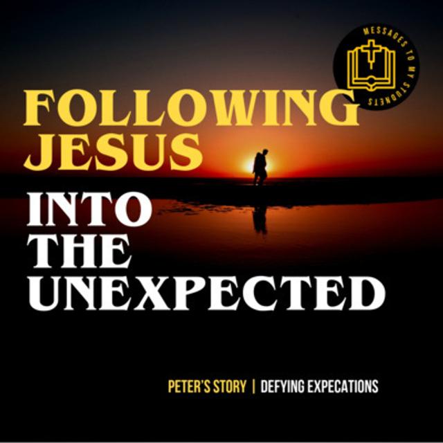 Following Jesus Into The Unexpected - Peter's Story - podcast episode cover