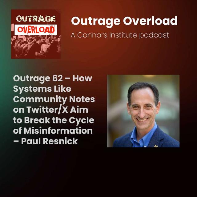 62. Reducing Online Outrage: What Role Can Community-Driven Algorithms Play - Paul Resnick - podcast episode cover