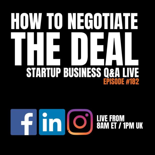 How to Negotiate - Startup Business Q&A LIVE: Week #182 - podcast episode cover