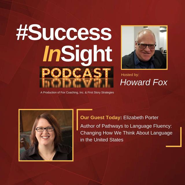 Elizabeth Porter - Author of Pathways to Language Fluency: Changing How We Think About Language in the United States. - podcast episode cover
